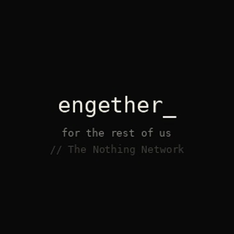 Engether — The Nothing Network screenshot 1