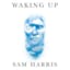 Waking up with Sam Harris – Surviving the Cosmos