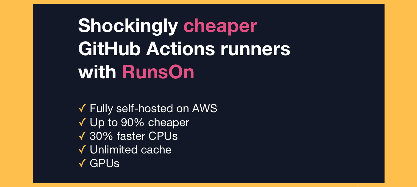 startuptile RunsOn-10x cheaper GitHub Actions runners self-hosted on AWS