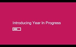 Year In Progress media 1