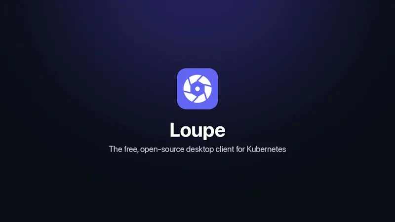 Loupe for Kubernetes screenshot 1 (video preview)