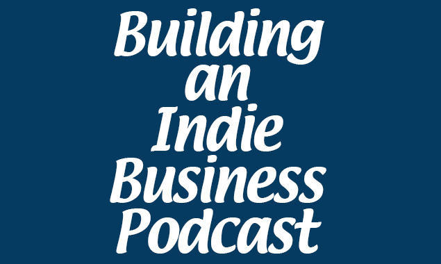 The Building an Indie Business Podcast gallery image