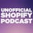 The Unofficial Shopify Podcast - #91 - Tom Davies