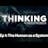 Thinking Podcast || Episode 1: The Human As A System