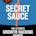 Secret Sauce - The Original & Best Growth Hacking Book Ever!