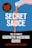 Secret Sauce - The Original & Best Growth Hacking Book Ever!