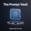 The Prompt Vault