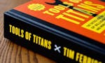 Tools of Titans: The Tactics, Routines, and Habits of Billionaires, Icons, and World-Class Performers image