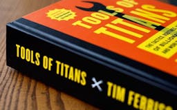 Tools of Titans: The Tactics, Routines, and Habits of Billionaires, Icons, and World-Class Performers media 1