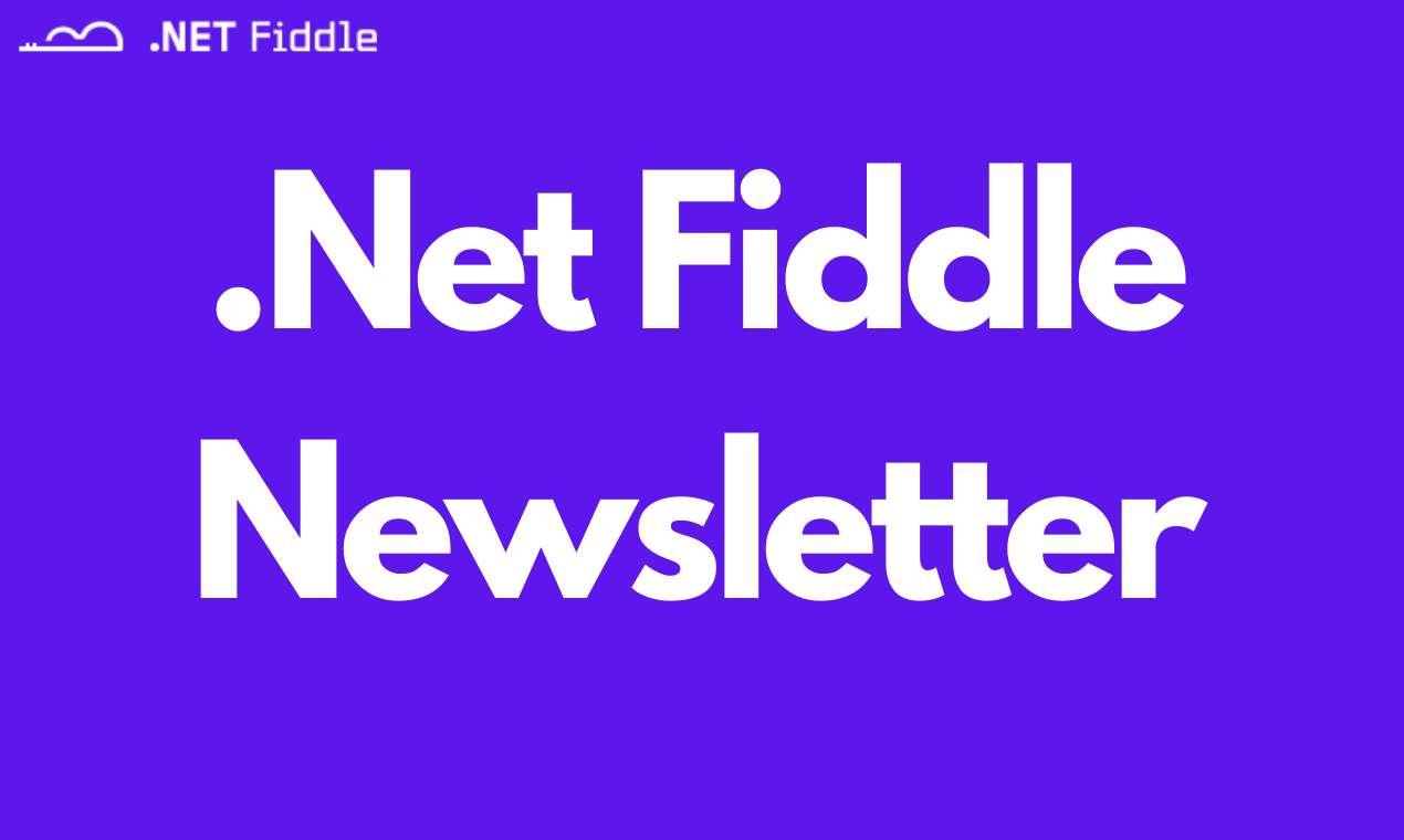 .NET Fiddle Newsletter gallery image