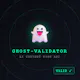 Ghost-Validator