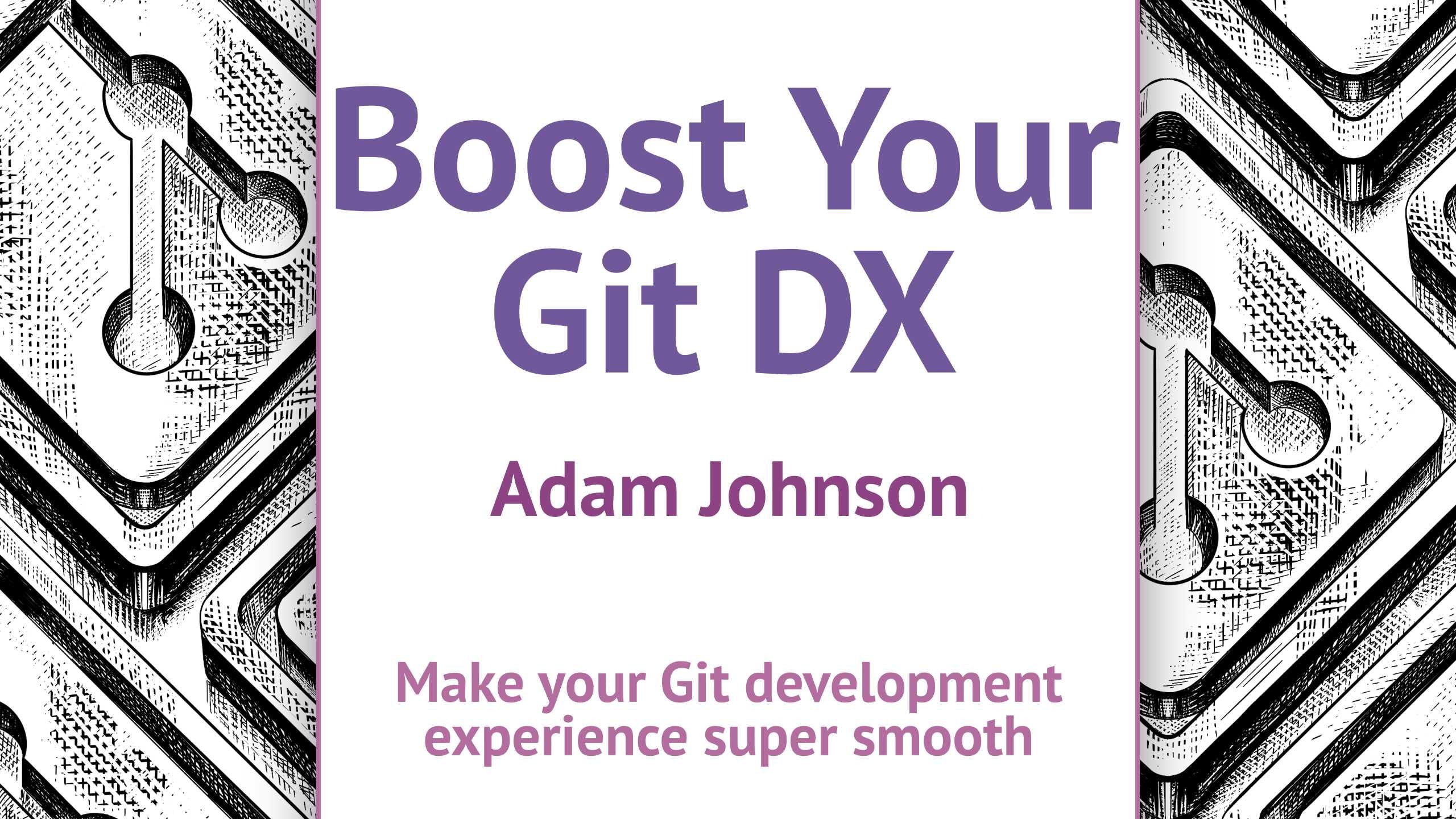 Boost Your Git DX media 1