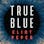 True Blue (A Short Story)