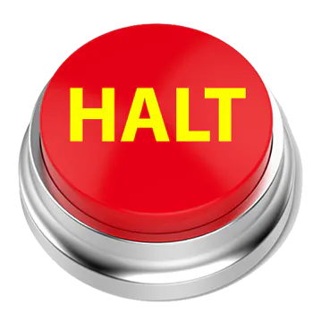 HALT Button
