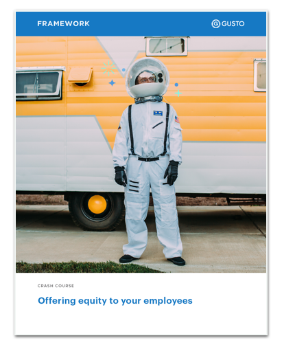 A Crash Course to Offering Equity to Your Employees [Gusto]