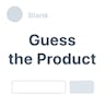 Guess the Product