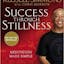 Success Through Stillness