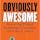 Obviously Awesome