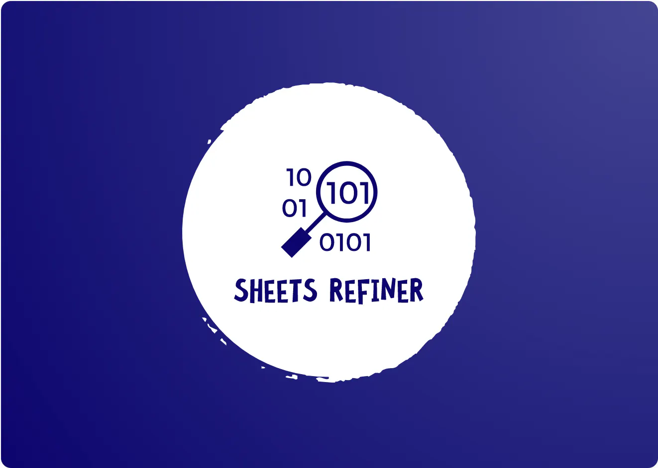 Sheets Refiner