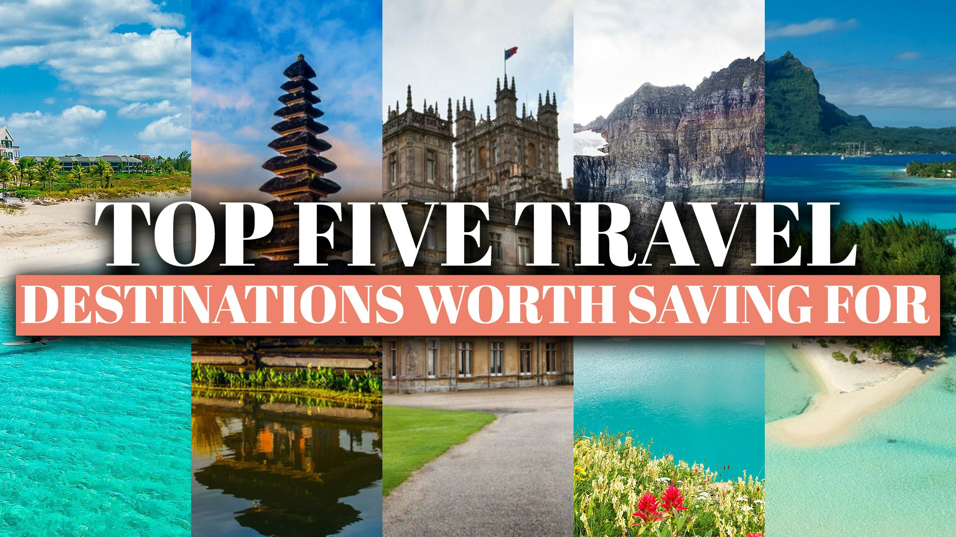 Top Fives Travel Destinations