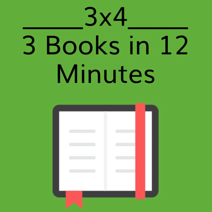 3x4 - 3 Books in 12 Minutes