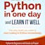 Python: Learn Python in One Day and Learn It Well