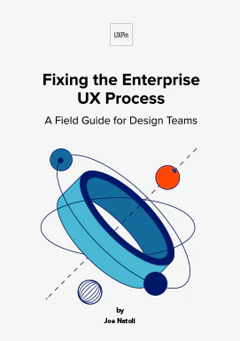 Fixing the Enterprise UX Process