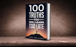 100 Truths You Will Learn Too Late media 1