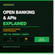 Open Banking & APIs Explained