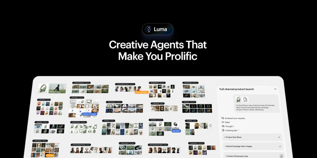 Luma Agents:具備完整創意背景,能進行規劃、迭代與優化的 AI 代理工具