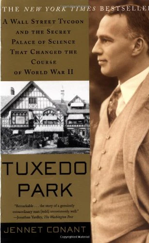 Tuxedo Park : A Wall Street Tycoon and the Secret  