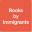 Books by Immigrants