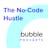 Bubble Presents: The No-Code Hustle