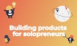 Building Products for Solopreneurs image