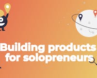 Building products for solopreneurs media 1
