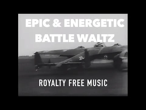 Epic & Energetic Battle Waltz