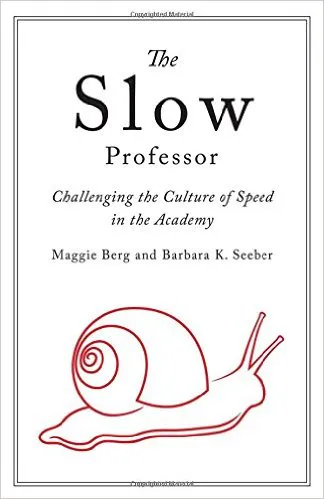 The Slow Professor
