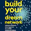 Build Your Dream Network