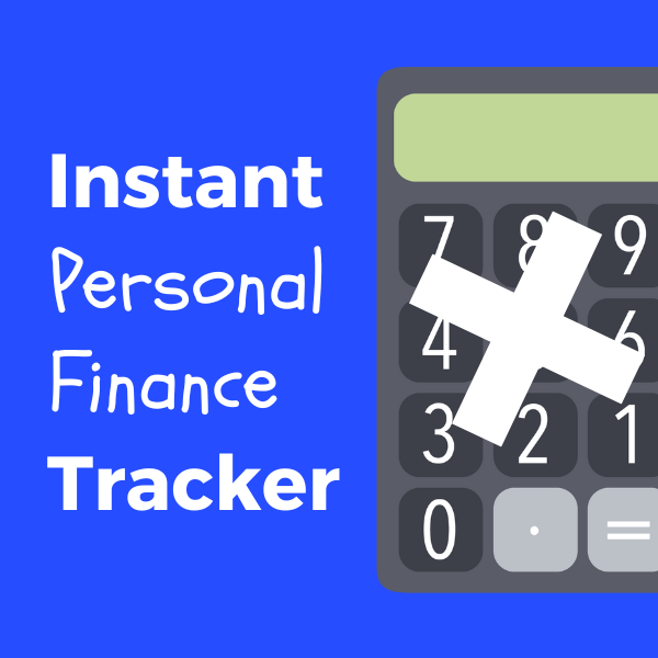 Instant Personal Finance Tracker
