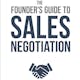 The Founder's Guide To Sales Negotiation by Steli from Close.io