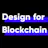 Design for Blockchain