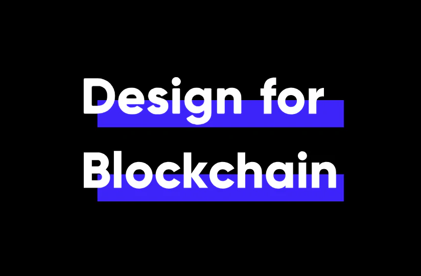 Design for Blockchain