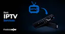 Best IPTV Services for FireStick