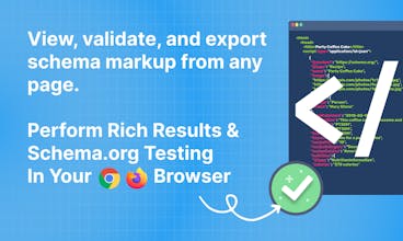 SEO 브라우저 확장 프로그램 - 편리하게 스키마 마크업을 확인하고 유효성을 검사하며 내보낼 수 있습니다. 유기적인 검색 결과를 손쉽게 향상시키세요.