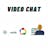 Video Chat
