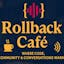 The Rollback Café
