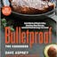 Bulletproof: The Cookbook