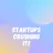 Startups Crushing It!