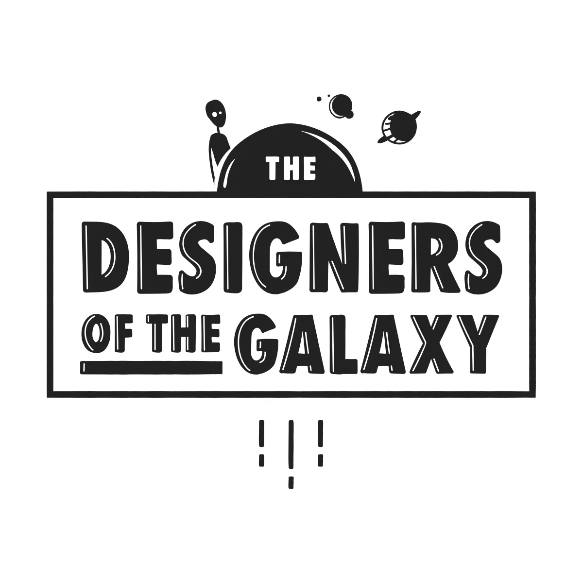 The Designers of The Galaxy