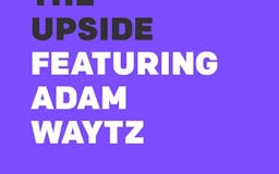 The Upside with Brad Keywell: Adam Waytz - Rapping Professor media 3